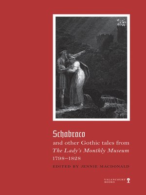 cover image of Schabraco and other Gothic Tales from the Lady's Monthly Museum, 1798-1828